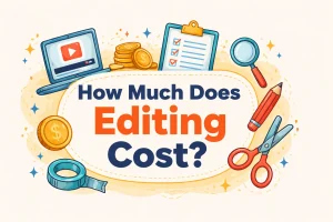 How Much Does Editing Cost?
